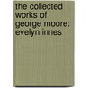 the Collected Works of George Moore: Evelyn Innes door George Moore