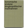 konomische Analyse drogenpolitischer Maßnahmen by Markus Alexander Michael Rietschel