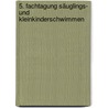 5. Fachtagung Säuglings- und Kleinkinderschwimmen by Klaus Fischer