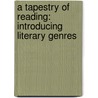 A Tapestry of Reading: Introducing Literary Genres by Terry Zahniser McDermid