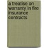 A Treatise on Warranty in Fire Insurance Contracts