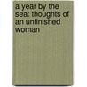 A Year by the Sea: Thoughts of an Unfinished Woman door Joan Anderson