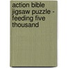 Action Bible Jigsaw Puzzle - Feeding Five Thousand door Inc Tdc Games