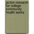 Action Research for College Community Health Works