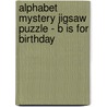 Alphabet Mystery Jigsaw Puzzle - B Is for Birthday door Inc Tdc Games