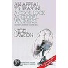 An Appeal To Reason: A Cool Look At Global Warming by Nigel Lawson
