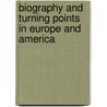 Biography and Turning Points in Europe and America door Karla B. Hackstaff