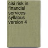 Cisi Risk In Financial Services Syllabus Version 4 door Bpp Learning Media