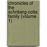 Chronicles Of The Schnberg-Cotta Family (Volume 1) by Elizabeth Rundlee Charles