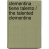 Clementina tiene talento / The Talented Clementine door Sara Pennypacker