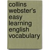 Collins Webster's Easy Learning English Vocabulary door James C. Collins