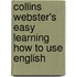 Collins Webster's Easy Learning How to Use English