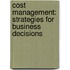 Cost Management: Strategies For Business Decisions