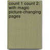 Count 1 Count 2: With Magic Picture-Changing Pages door Moira Butterfield