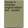 Course In Miracles: Original Edition Text - Pocket door Helen Schucman