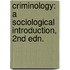 Criminology: A Sociological Introduction, 2nd Edn.