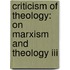 Criticism Of Theology: On Marxism And Theology Iii