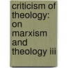 Criticism Of Theology: On Marxism And Theology Iii door Roland Boer