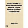 Cyclo-Cross Races: Vlaamse Druivenveldrit Overijse door Books Llc