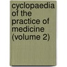 Cyclopaedia of the Practice of Medicine (Volume 2) door Hugo Wilhelm Von Ziemssen