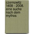 Czernowitz 1408 - 2008. Eine Suche nach dem Mythos