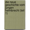 Die Neue Geschichte Vom Jungen Helmbrecht (Teil 1) by Klaus Richter