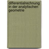 Differentialrechnung in der analytischen Geometrie door R. Berger