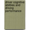 Driver Cognitive Abilities and Driving Performance by Sangeun Jin