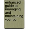 Enhanced Guide To Managing And Maintaining Your Pc door Jean Andrews