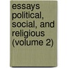 Essays Political, Social, And Religious (Volume 2) door Richard Congreve