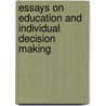 Essays on Education and Individual Decision Making by Kuzey Yilmaz