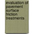 Evaluation of Pavement Surface Friction Treatments