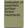 Evaluation of Pavement Surface Friction Treatments door Shuo Li