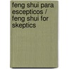 Feng Shui Para Escepticos / Feng Shui For Skeptics door Kartar Diamond