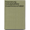 Finanzierung Risikobehafteter Investitionsvorhaben door Jürgen Ewert