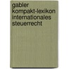 Gabler Kompakt-Lexikon Internationales Steuerrecht door Lutz Schmidt