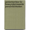 Gedankentee für bewundernswerte Persönlichkeiten door Hugo Weyermann