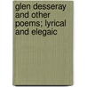 Glen Desseray and Other Poems; Lyrical and Elegaic by John Campbell Shairp