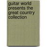 Guitar World Presents the Great Country Collection door Dvork Antonn