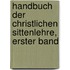 Handbuch Der Christlichen Sittenlehre, Erster Band