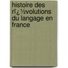 Histoire Des Rï¿½Volutions Du Langage En France door Francis Wey