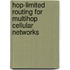 Hop-Limited Routing for Multihop Cellular Networks
