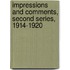 Impressions and Comments, Second Series, 1914-1920