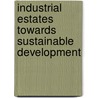 Industrial Estates towards Sustainable Development by Frank Muller