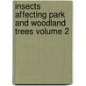 Insects Affecting Park and Woodland Trees Volume 2 door Ephraim Porter Felt
