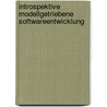 Introspektive modellgetriebene Softwareentwicklung by Thomas B¿Chner