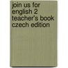 Join Us For English 2 Teacher's Book Czech Edition door Herbert Puchta