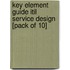 Key Element Guide Itil Service Design [pack Of 10]