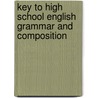Key To High School English Grammar And Composition door Hansjörg Martin
