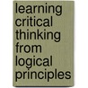 Learning Critical Thinking From Logical Principles by Wallace Lassiter